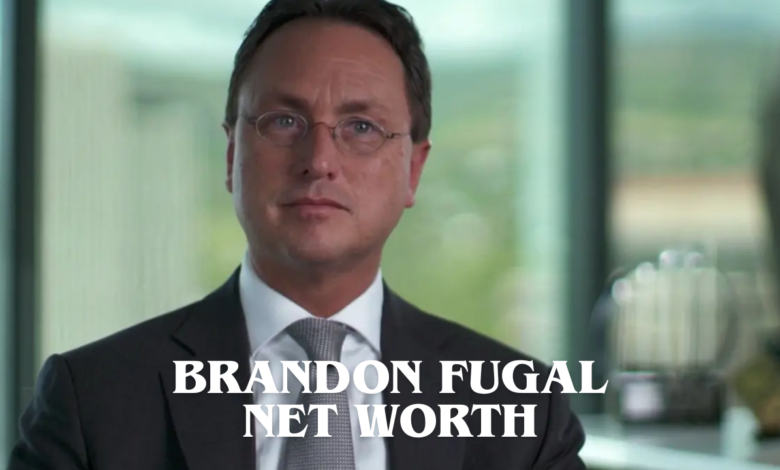 brandon fugal net worth